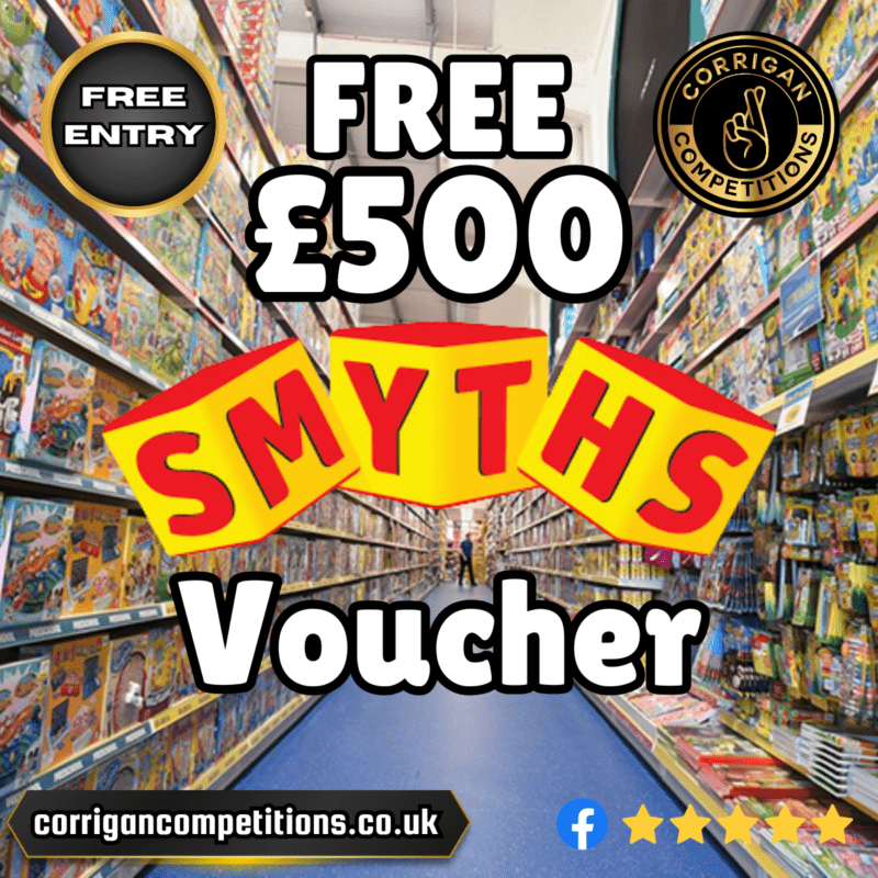 Free Smyths Voucher - Corrigan Competitions